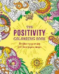 Enlarge image Cover: The Positivity Colouring Book - Arcturus