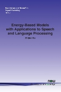 Enlarge image Cover: Energy-Based Models with Applications to Speech and Language Processing - now publishers Inc