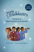 Cover: Young Trailblazers: The Book of Black Inventors and Scientists - Mango Media
