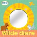 Cover: Spieeltjie Spieeltjie: Wilde Diere - Pan Macmillan South Africa Children's Books
