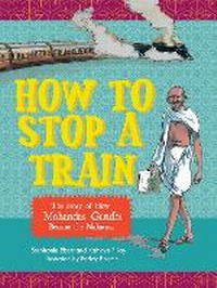 Enlarge image Cover: How to stop a train - Pan Macmillan South Africa Children's Books