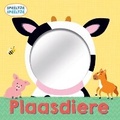Cover: Spieeltjie Spieeltjie: Plaasdiere - Pan Macmillan South Africa Children's Books