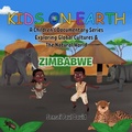 Cover: Kids On Earth A Children's Documentary Series Exploring Human Culture & The Natural World   -   Zimbabwe - Senseipublishing.com