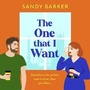 Cover: The One That I Want - Boldwood Books Ltd