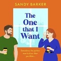 Cover: The One That I Want - Boldwood Books Ltd