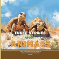 Cover: Three Stories About Animals - Victoria Harwood