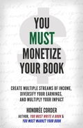 Cover: You Must Monetize Your Book (THE YOU MUST BUSINESS BOOK SERIES, #3) - Honoree Enterprises Publishing