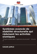 Cover: Systemes avances de stabilite structurelle qui reduisent les activites sismiques - Editions Notre Savoir