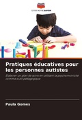 Cover: Pratiques educatives pour les personnes autistes - Editions Notre Savoir