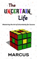 Cover: The Uncertain Life - Marcus
