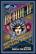 Cover: Behold: Oddities, Curiosities and Undefinable Wonders - Crystal Lake Publishing