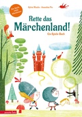 Cover: Rette das M&auml;rchenland! - Ein ganz besonderes Du-entscheidest-selbst-Abenteuer - Annette Betz Verlag