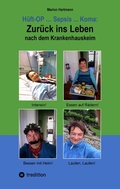 Cover: H&uuml;ft-OP ... Sepsis ... Koma: Zur&uuml;ck ins Leben nach dem Krankenhauskeim - tredition