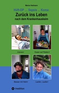 Cover: H&uuml;ft-OP ... Sepsis ... Koma: Zur&uuml;ck ins Leben nach dem Krankenhauskeim - tredition