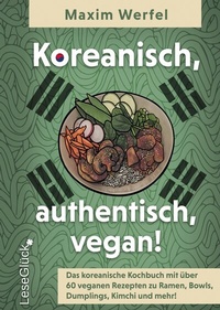 Abbildung von: Koreanisch, authentisch, vegan! Das koreanische Kochbuch - LeseGlück