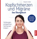 Cover: Kopfschmerzen und Migr&auml;ne - Das &Uuml;bungsbuch - TRIAS