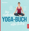 Cover: Das einfachste Yoga-Buch aller Zeiten - TRIAS
