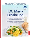 Cover: Medical Cooking: F.X. Mayr-Ern&auml;hrung - TRIAS