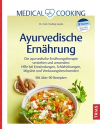 Abbildung von: Medical Cooking: Ayurvedische Ernährung - TRIAS