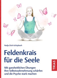 Abbildung von: Feldenkrais für die Seele - TRIAS
