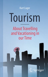 Abbildung von: Tourism - About Traveling and Vacationing in our Time - Springer