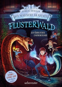 Abbildung von: Flüsterwald - Die magische Akademie. Gefährliches Zauberchaos (Flüsterwald, Bd. III-1) - Ueberreuter