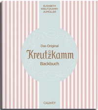 Abbildung von: Das Original Kreutzkamm Backbuch - Callwey