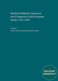 Cover: Berthold Delbr&uuml;ck, Historical and Comparative Indo-European Syntax 1922-2022 - Reichert Verlag