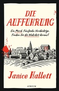 Cover: Die Auff&uuml;hrung - Atrium Verlag AG