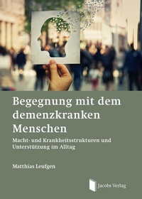 Abbildung von: Begegnung mit dem demenzkranken Menschen - Lippe Verlag