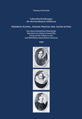 Cover: Lebensbeschreibungen der drei ber&uuml;hmten Gelehrten Heinrich Alting, Johann Freitag und Jacob Alting - Llux Agentur & Verlag