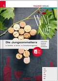 Cover: Die Jungsommeliers Getr&auml;nke - Service - Getr&auml;nkemanagement + TRAUNER-DigiBox - Trauner Verlag