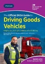 Cover: The Official DVSA Guide to Driving Goods Vehicles - TSO