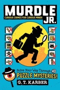 Cover: Murdle Jr.: Curious Crimes for Curious Minds - Little, Brown Books for Young Readers