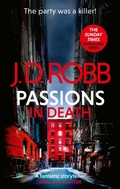 Cover: Passions in Death: An Eve Dallas thriller (In Death 59) - Piatkus Books