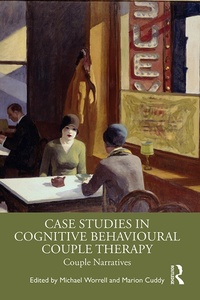 Bild vergrößern Bild: Case Studies in Cognitive Behavioural Couple Therapy - Routledge