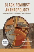 Cover: Black Feminist Anthropology, 25th Anniversary Edition - Rutgers University Press