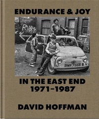 Abbildung von: Endurance & Joy in the East End 1971-87 - Spitalfields Life Books