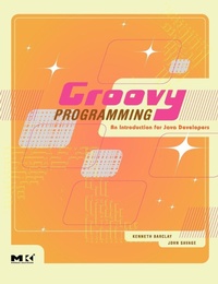 Enlarge image Cover: Groovy Programming - Morgan Kaufmann