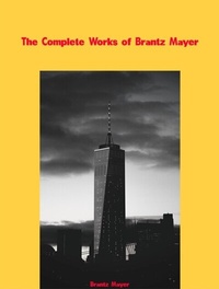 Bild: The Complete Works of Brantz Mayer - Dream Books