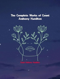 Abbildung von: The Complete Works of Count Anthony Hamilton - Dream Books