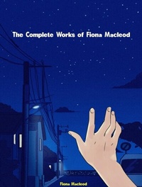 Abbildung von: The Complete Works of Fiona Macleod - New Wisdom Books