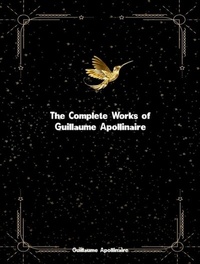 Abbildung von: The Complete Works of Guillaume Apollinaire - New Wisdom Books