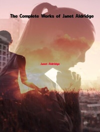Abbildung von: The Complete Works of Janet Aldridge - New Wisdom Books
