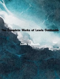 Abbildung von: The Complete Works of Lewis Goldsmith - Dream Books