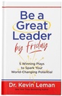 Cover: Be a Great Leader by Friday - BroadStreet Publishing