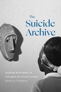 Cover: The Suicide Archive - Duke University Press