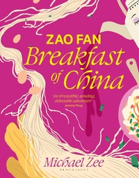 Abbildung von: Zao Fan: Breakfast of China - Bloomsbury Publishing PLC