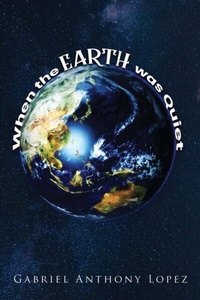 Abbildung von: When the Earth was Quiet - BlueInk Media Solutions