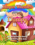 Cover: Harper Wrestles Dumpy - Distributed By Ingram Spark